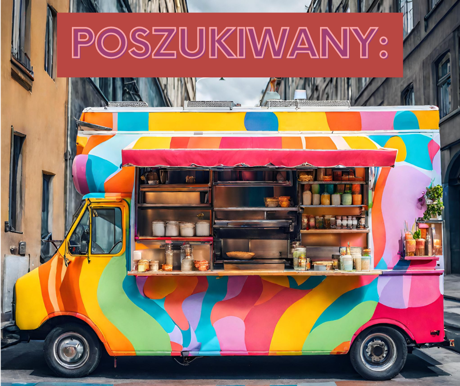 food trucki poszukiwane